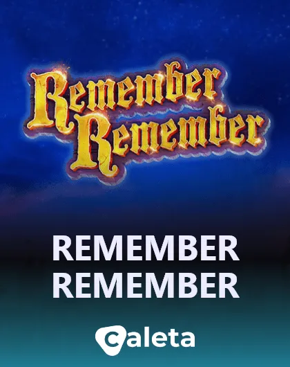 Caleta Gaming remember remember